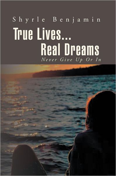 True Lives...Real Dreams: NEVER GIVE UP OR IN