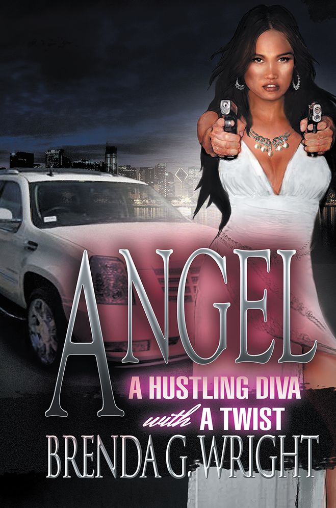 Angel: A Hustling Diva with a Twist: A Hustling Diva with a Twist
