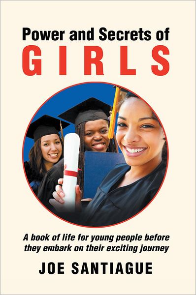 Power and Secrets of GIRLS: A book of life for young people before they embark on their exciting journey