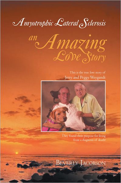 Amyotrophic Lateral Sclerosis ___an Amazing Love Story