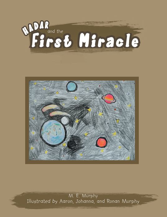 Hadar And The First Miracle