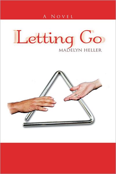 Letting Go: A NOVEL