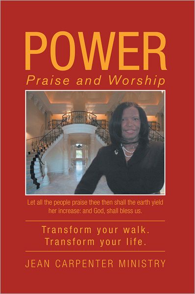 Power, Praise and Worship: Praise and Worship