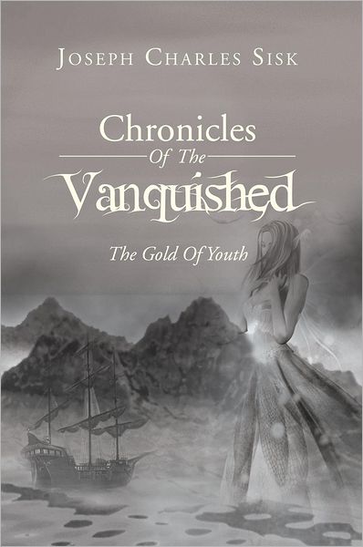 Chronicles Of The Vanquished: The Gold Of Youth: The Gold Of Youth