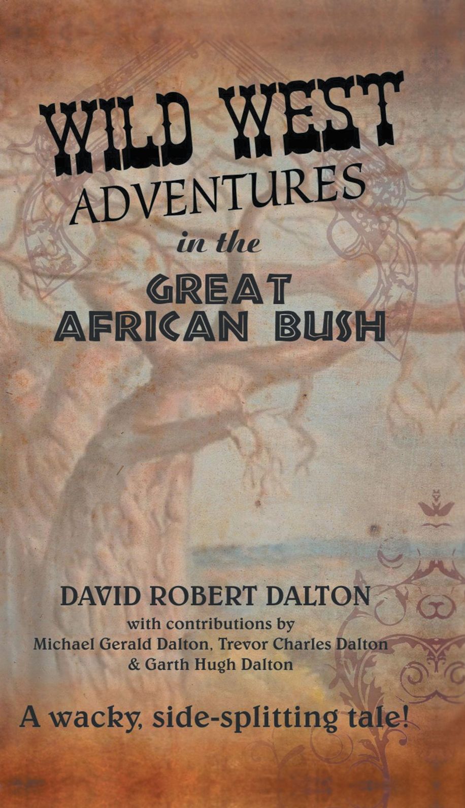 Wild West Adventures In The Great African Bush