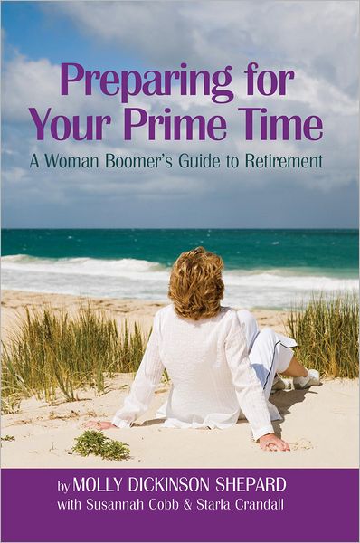 Preparing for Your Prime Time: A Woman Boomer's Guide To Retirement