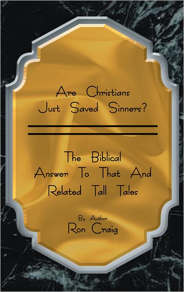 Are Christians Just Saved Sinners?