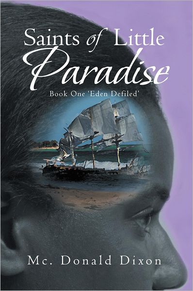 SAINTS OF LITTLE PARADISE: BOOK ONE 'EDEN DEFILED'