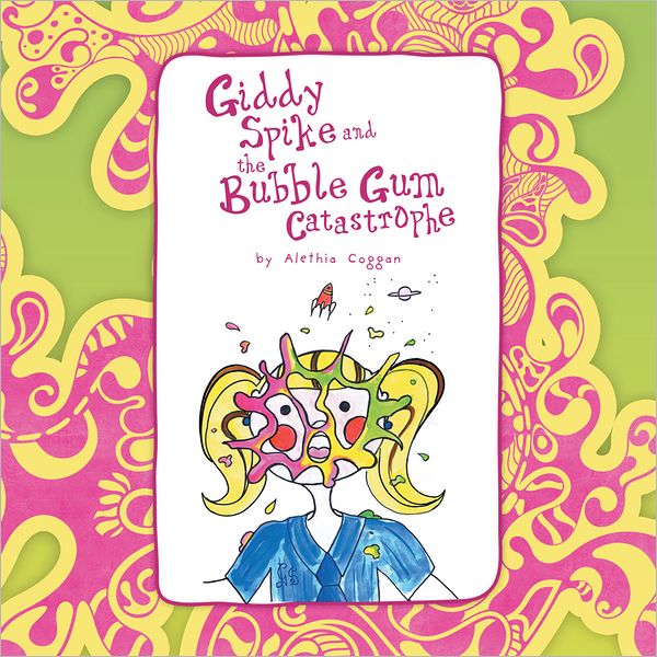 Giddy Spike and the Bubble Gum Catastrophe