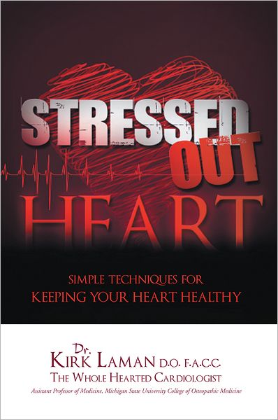 Stressed Out Heart: Simple Techniques For Keeping Your Heart Healthy