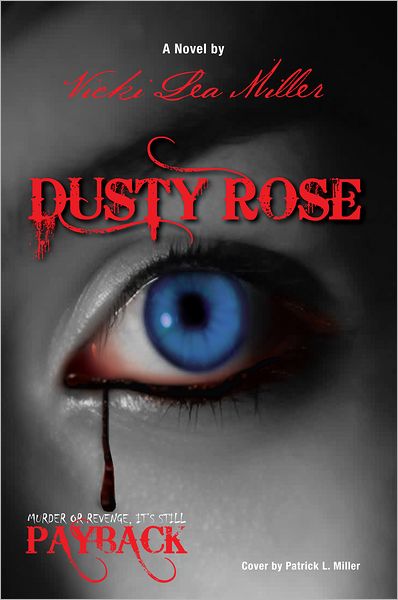 DUSTY ROSE: Murder or Revenge, it's still PAYBACK