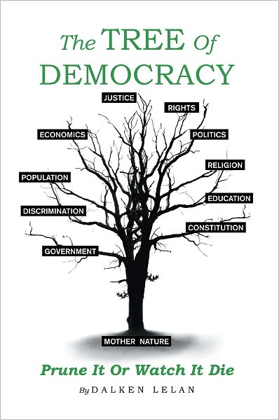 The Tree Of Democracy: Prune It Or Watch It Die