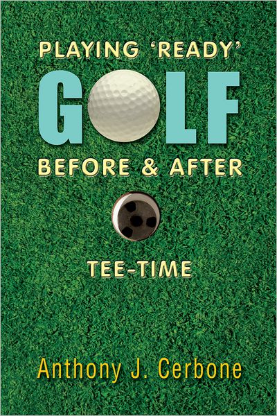 PLAYING 'READY' GOLF BEFORE & AFTER TEE-TIME