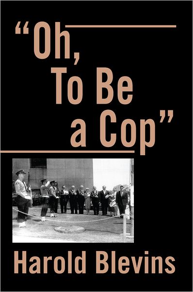 "Oh, To Be a Cop"