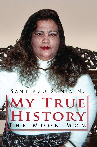 My True History: The Moon Mom