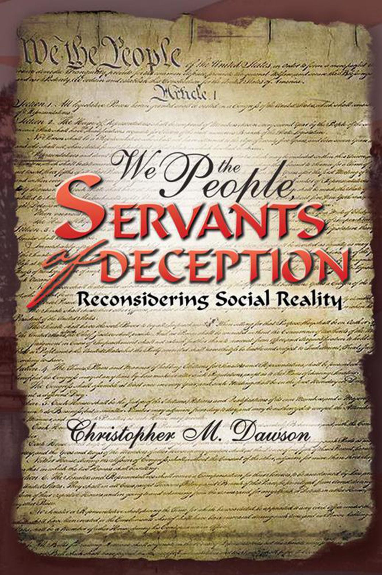 WE THE PEOPLE, SERVANTS OF DECEPTION: Reconsidering Social Reality