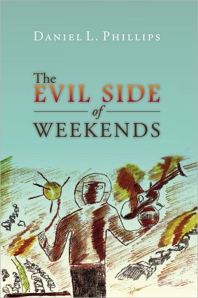 The Evil Side of Weekends