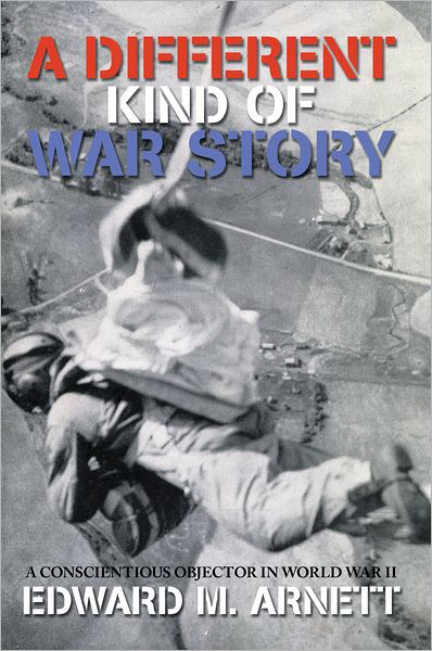 A Different Kind of War Story: A Conscientious Objector in World War II