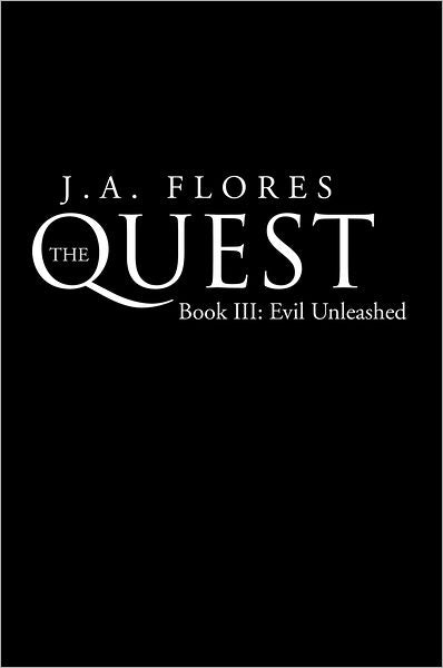 The Quest: Book 3 - Evil Unleashed: Book III: Evil Unleashed
