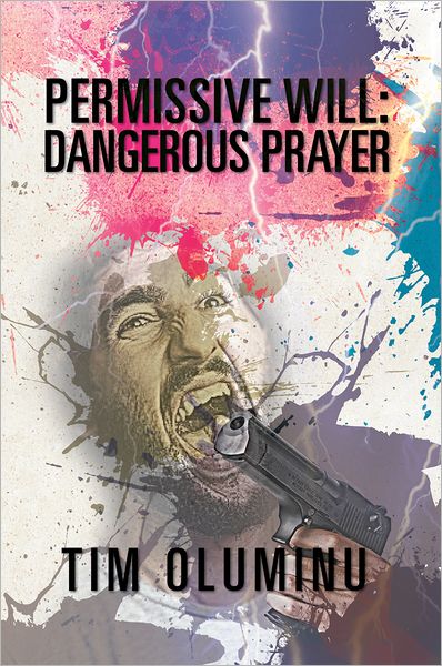 Permissive Will: DANGEROUS PRAYER