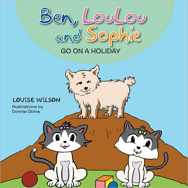 Ben, LouLou and Sophie go on a Holiday