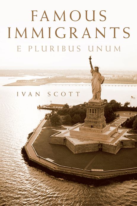Famous Immigrants: E Pluribus Unum