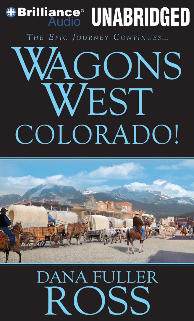 Colorado! (Wagons West Series #7)