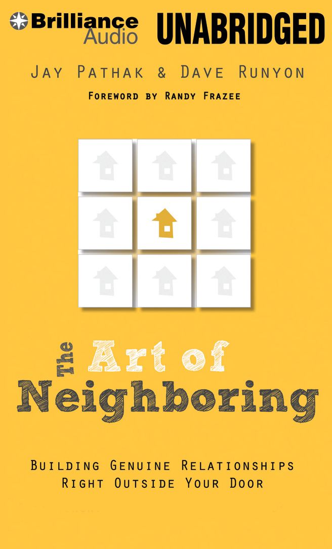Art of Neighboring, The: Jesus's Call to Love Starts Right Outside Your Door