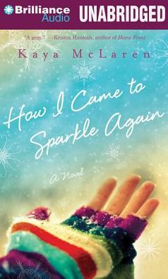 How I Came to Sparkle Again: A Novel