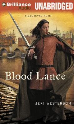 Blood Lance (Crispin Guest Medieval Noir Series #5)