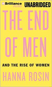 The End of Men: And the Rise of Women