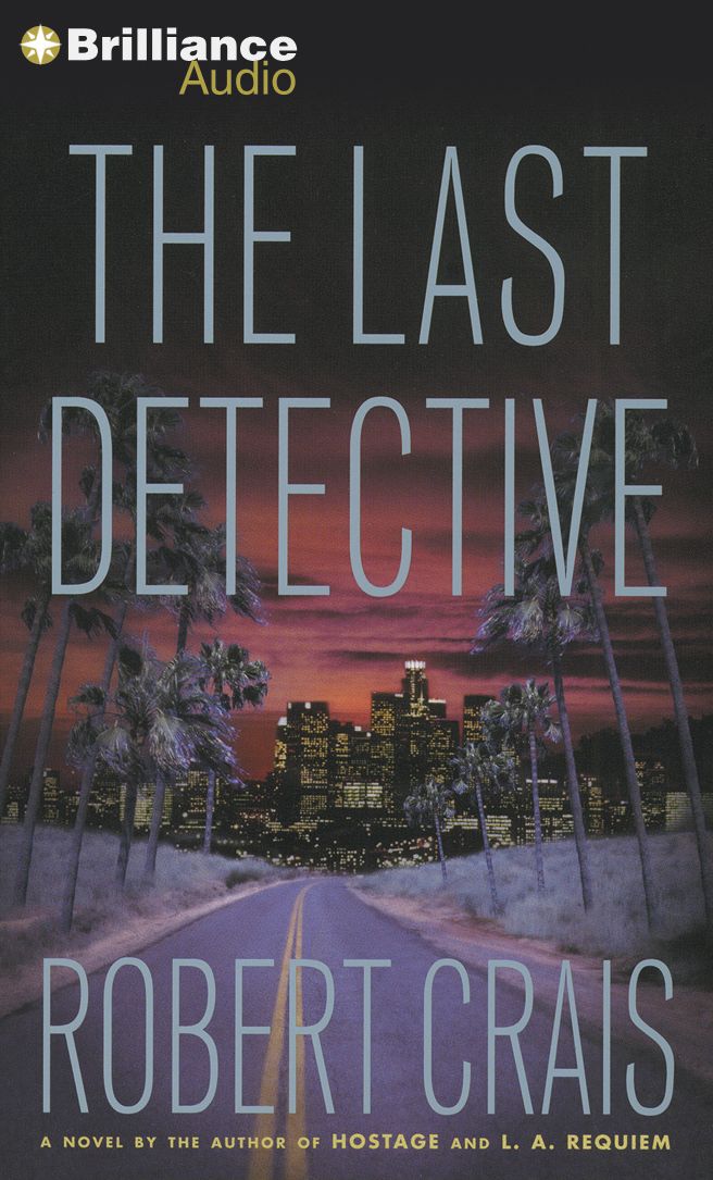 The Last Detective (Elvis Cole and Joe Pike Series #9)