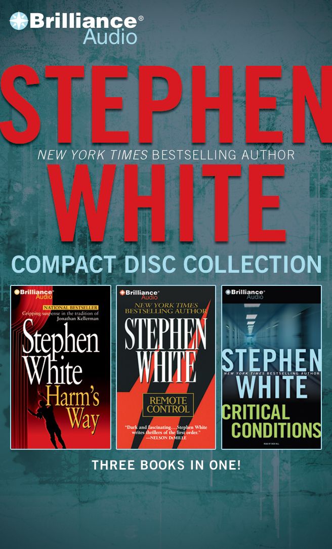 Stephen White CD Collection 3: Harm's Way, Remote Control, Critical Conditions