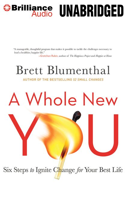 A Whole New You: Six Steps to Ignite Change for Your Best Life