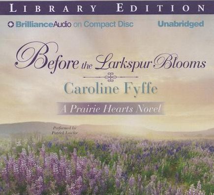 Before the Larkspur Blooms (Prairie Hearts Series #2)