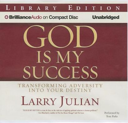God Is My Success: Transforming Adversity into Your Destiny