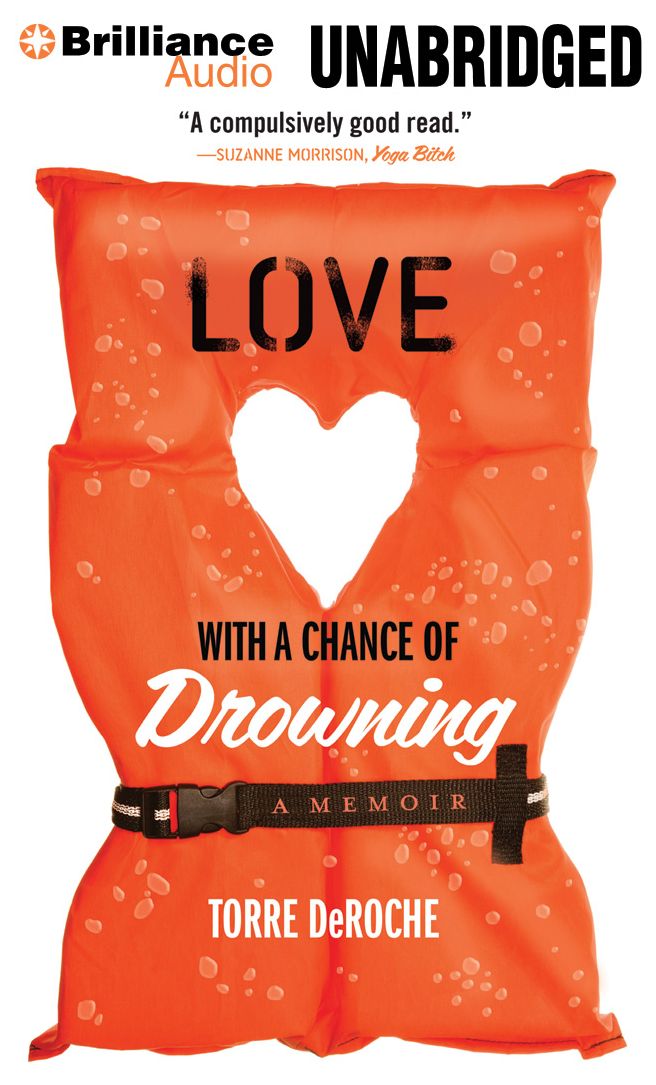 Love With a Chance of Drowning: A Memoir