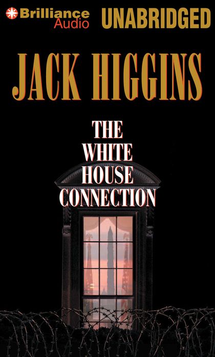 The White House Connection (Sean Dillon Series #7)