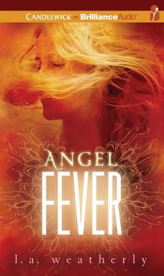 Angel Fever (Angel Trilogy Series #3)