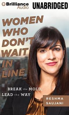 Women Who Don't Wait in Line: Break the Mold, Lead the Way