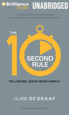 The 10-Second Rule: Following Jesus Made Simple