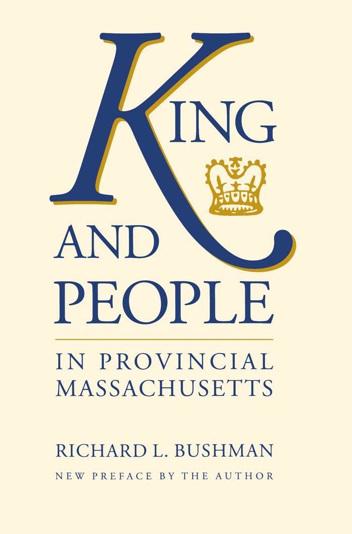 King and People in Provincial Massachusetts