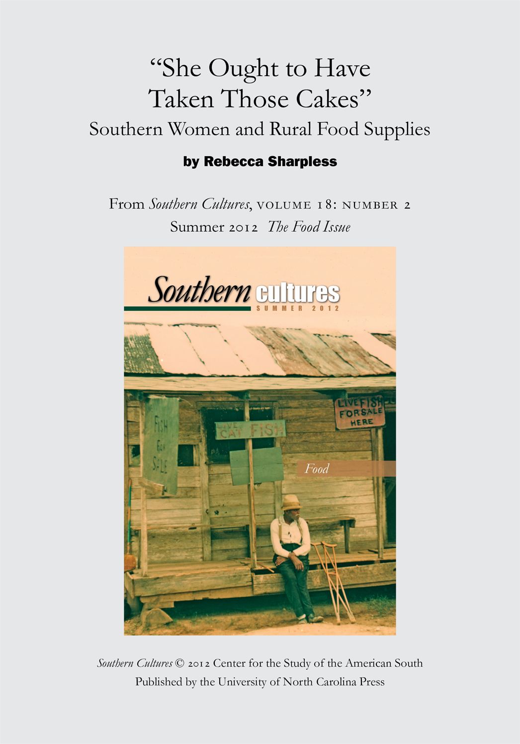 "She Ought to Have Taken Those Cakes": Southern Women and Rural Food Supplies: An article from Southern Cultures 18:2, Summer 2012: The Special Issue on Food
