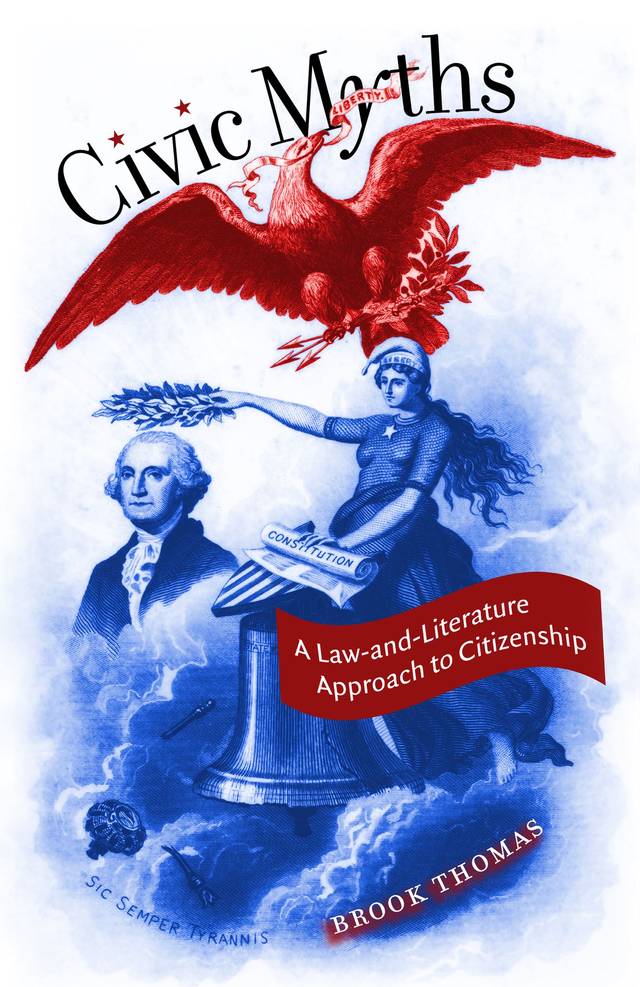 Civic Myths: A Law-and-Literature Approach to Citizenship