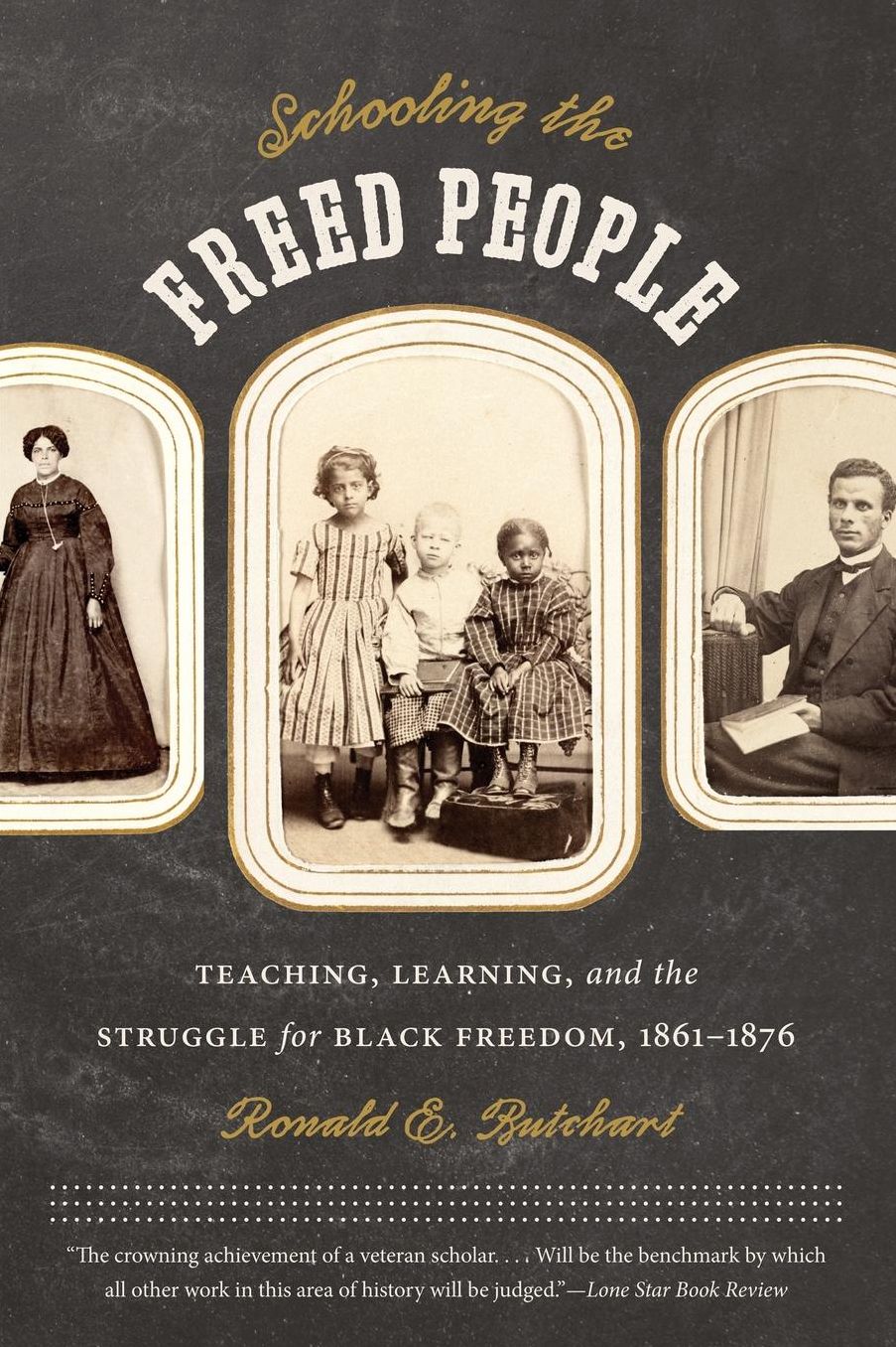 Schooling the Freed People: Teaching, Learning, and the Struggle for Black Freedom, 1861-1876