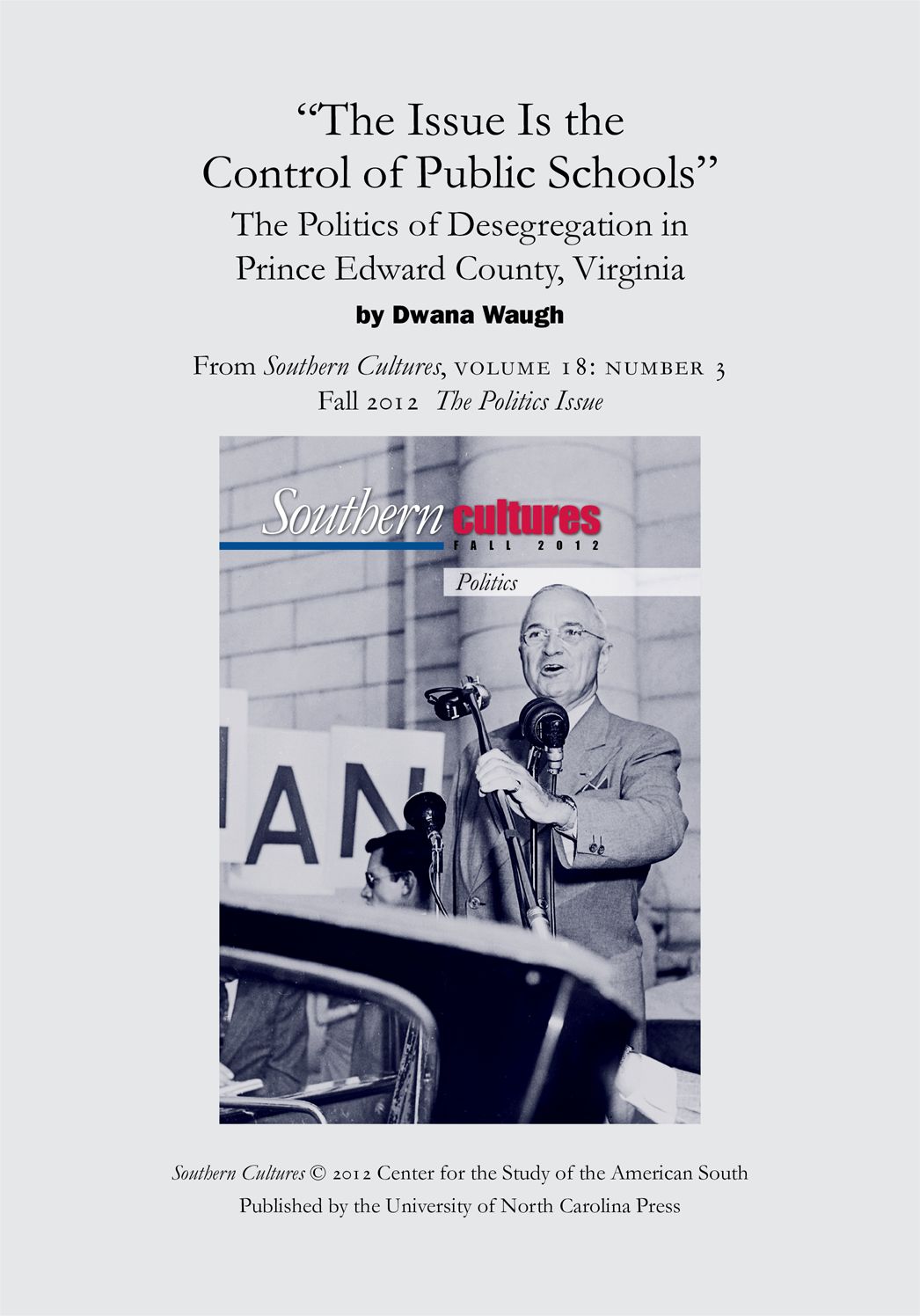 "The Issue Is the Control of Public Schools": The Politics of Desegregation in Prince Edward County, Virginia: An article from Southern Cultures 18:3, Fall 2012: The Politics Issue