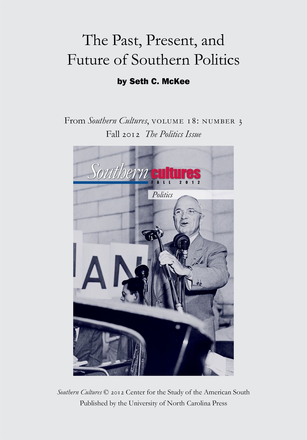 The Past, Present, and Future of Southern Politics: An article from Southern Cultures 18:3, Fall 2012: The Politics Issue