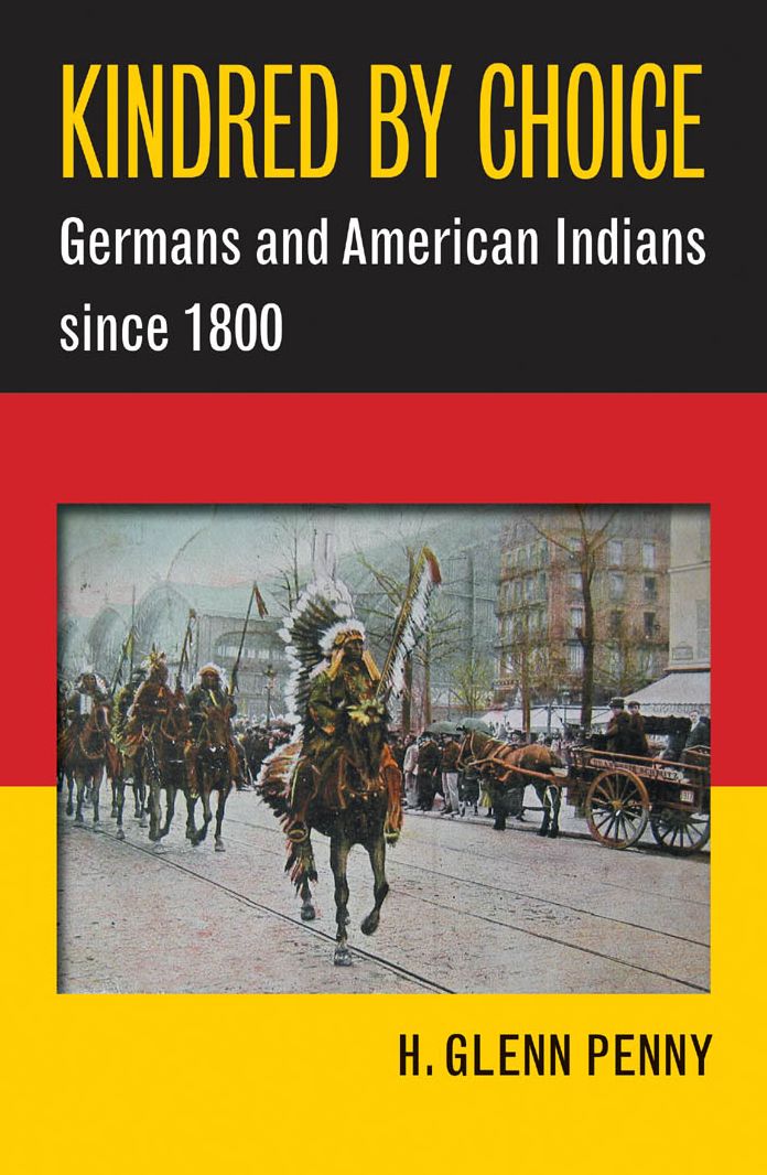 Kindred by Choice: Germans and American Indians since 1800