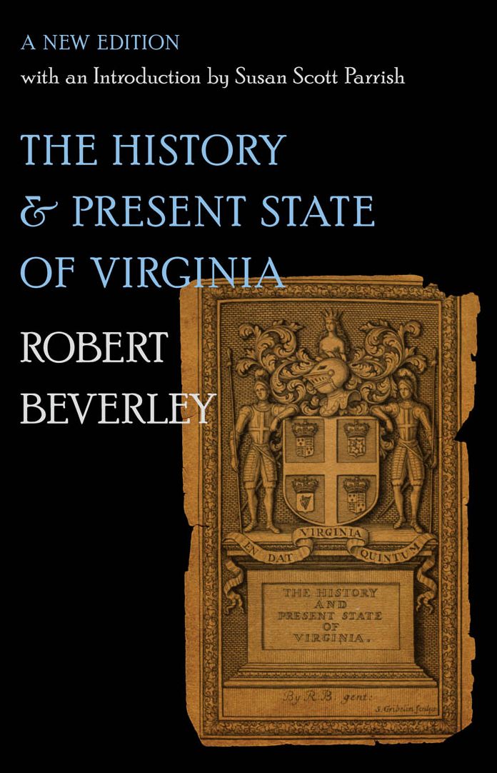 The History and Present State of Virginia: A New Edition with an Introduction by Susan Scott Parrish