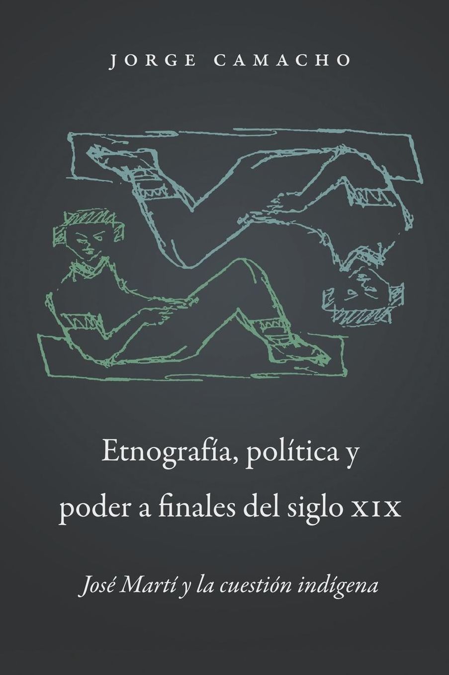 Etnografía, política y poder a finales del siglo XIX: José Martí y la cuestión indígena